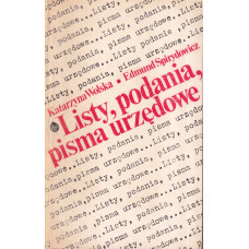 Listy, podania, pisma urzędowe